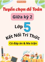 Tuyển chọn đề Toán thi giữa kỳ 2 Lớp 5 sách KNTT (Có đáp án & Ma trận)